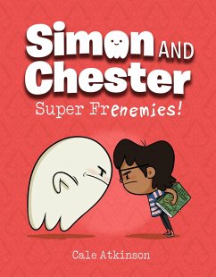 Super Frenemies! (Simon and Chester Book #5) - Atkinson, Cale