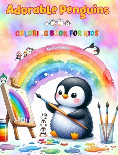Adorable Penguins - Coloring Book for Kids - Creative Scenes of Joyful and Playful Penguins - Perfect Gift for Children - Editions, Kidsfun