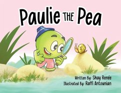 Paulie the Pea - Renee, Shay
