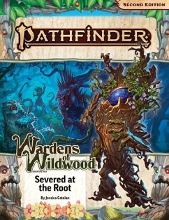 Pathfinder Adventure Path: Severed at the Root (Wardens of Wildwood 2 of 3) (P2) - Catalan, Jessica; Compton, John; Greer, Alexi