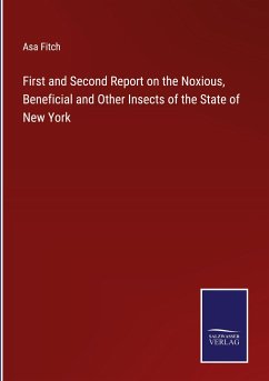 First and Second Report on the Noxious, Beneficial and Other Insects of the State of New York - Fitch, Asa