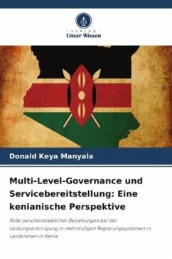 Multi-Level-Governance und Servicebereitstellung: Eine kenianische Perspektive - Keya Manyala, Donald