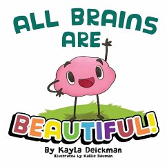 All Brains Are Beautiful - Deickman, Kayla