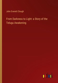 From Darkness to Light: a Story of the Telugu Awakening