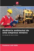 Auditoria ambiental de uma empresa mineira