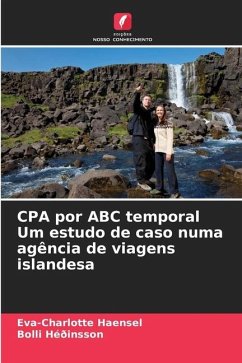 CPA por ABC temporal Um estudo de caso numa agência de viagens islandesa - Haensel, Eva-Charlotte;Héðinsson, Bolli