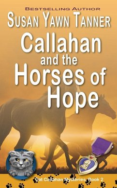 Callahan and the Horses of Hope - Tanner, Susan Yawn