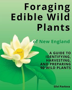 Foraging Edible Wild Plants of New England - Pavlova, Silvi