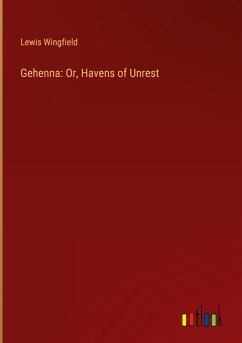 Gehenna: Or, Havens of Unrest