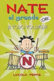 Nate El Grande ¡A Todo Volumen!