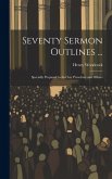 Seventy Sermon Outlines ...