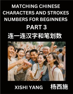 Cover Matching Chinese Characters and Strokes Numbers (Part 3)- Test Series to Fast Learn Counting Strokes of Chinese Characters, Simplified Characters and Pinyin, Easy Lessons, Answers