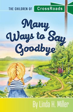 Many Ways to Say Goodbye - Miller, Linda H.