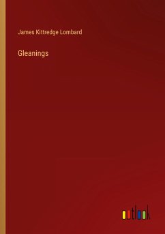 Gleanings - Lombard, James Kittredge