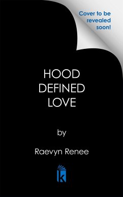 Hood Defined Love - Renee, Raevyn