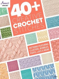 40+ Creative Crochet Stitches - Annie'S