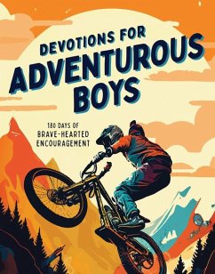 Devotions for Adventurous Boys - Koceich, Matt