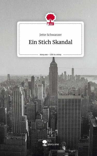 Ein Stich Skandal. Life is a Story - story.one