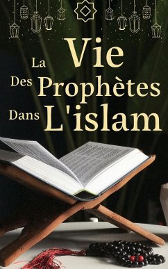 la vie des prophètes dans l'islam - Doucoure, Abdoulaye