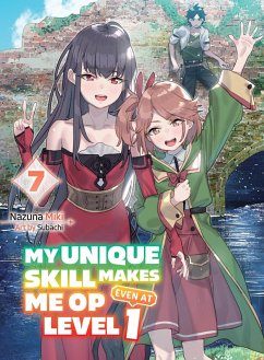 My Unique Skill Makes Me OP even at Level 1 Vol 7 (light novel) - Miki, Nazuna; Subachi