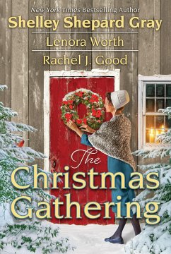 The Christmas Gathering - Gray, Shelley Shepard; Good, Rachel J; Worth, Lenora