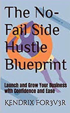 The No-Fail Side Hustle Blueprint
