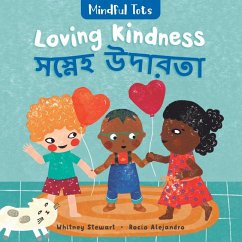 Mindful Tots: Loving Kindness (Bilingual Bengali & English) - Stewart, Whitney