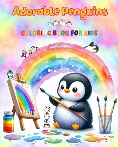 Adorable Penguins - Coloring Book for Kids - Creative Scenes of Joyful and Playful Penguins - Perfect Gift for Children - Editions, Kidsfun