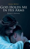 God Holds Me In His Arms