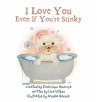 I Love You Even If You're Stinky - Bild 1