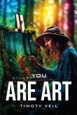 You are art