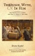 Through, With, and In Him - Bild 1
