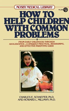 How to Help Children with Common Problems - Schaefer, Charles E.; Millman, Howard L.