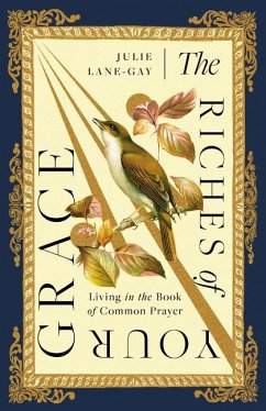 The Riches of Your Grace - Lane-Gay, Julie
