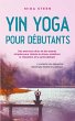 Yin Yoga pour débutants Des exercices... - Bild 1