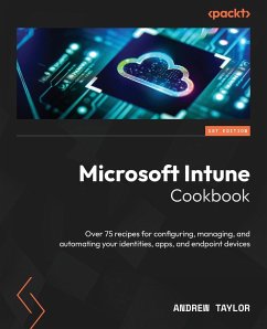 Microsoft Intune Cookbook - Taylor, Andrew