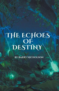 The Echoes of Destiny - Nicholson, Barry