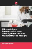 Micronúcleos: biomarcador para avaliação do risco de transformação maligna