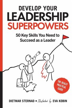 Develop Your Leadership Superpowers - Sternad, Dietmar