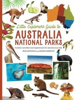 The Little Explorer's Guide to Australian National Parks - Butterfield, Chloe