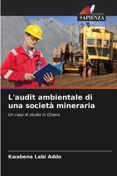 L'audit ambientale di una società mineraria - Addo, Kwabena Labi