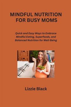 MINDFUL NUTRITION FOR BUSY MOMS - Black, Lizzie