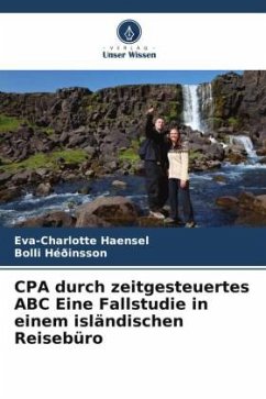 CPA durch zeitgesteuertes ABC Eine Fallstudie in einem isländischen Reisebüro - Haensel, Eva-Charlotte;Héðinsson, Bolli