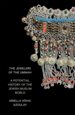 The Jewelers of the Ummah - Azoulay, Ariella Aïsha