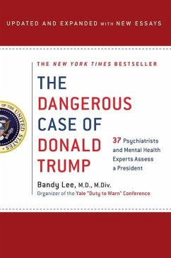 The Dangerous Case of Donald Trump - Lee, Bandy X