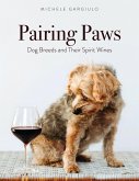 Pairing Paws: Dog Breeds and Their Spirit Wines (eBook, ePUB)