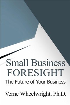 Small Business Foresight (eBook, ePUB) - Wheelwright, Verne