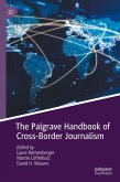 The Palgrave Handbook of Cross-Border Journalism (eBook, PDF)