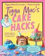 Tigga Mac's Cake Hacks (eBook, ePUB) - Bild 1