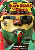 The Black Stars of Ghana: A Motorcycle Adventure in West Africa (eBook, ePUB)